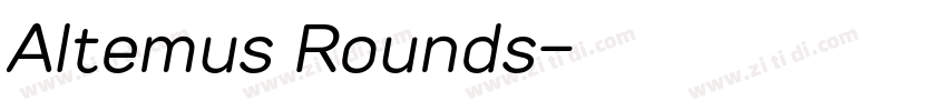 Altemus Rounds字体转换